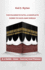 The Pilgrim's Path: a Complete Guide to Hajj and Umrah: Essential Tips, Rituals and Insights for First Time Pilgrim's and Spiritual Journey