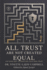 All Trust Are Not Created Equal