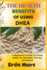 The Health Benefits of Using DHEA: A Beginner's Guide To Using DHEA For Strength, Energy, And Mood