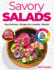 Savory salads: Easy Delicious Recipes for a healthy lifestyle