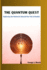 The Quantum Quest: Exploring the Mysteries Beyond the Veil of Reality