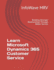 Learn Microsoft Dynamics 365 Customer Service: Building Stronger Relationships Through Better Service