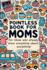 A Pointless book for Moms: For those who already know everything about everything