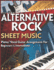 Alternative Rock Sheet Music: Piano/Vocal Guitar Arrangements for Beginners & Intermediates