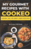 My gourmet recipes with Cookeo: Savor the 100 best user recipes