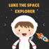 Luke the Space Explorer: Personalised Children's Book (Boy 1)