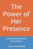 The Power of Her Presence: Celebrating Women Everywhere
