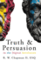 Truth and Persuasion: In the Digital Revolution