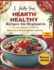 Heart Healthy Recipes for Beginners: A Comprehensive Guide to Delicious and Nutritious Cooking