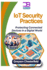 IoT Security Best Practices: Protecting Connected Devices in a Digital World