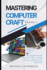 Mastering Computer Craft 1st Series: 50 computer skills to learn for a lucrative career