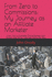 From Zero to Commissions: My Journey as an Affiliate Marketer: How I Built a Profitable Online Business from Scratch and What I Learned Along the Way