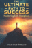 The Ultimate Path to Success: Mastering Self-Discipline: Proven Strategies and Real-Life Solutions to Achieve Unstoppable Success
