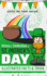 A Brief History and Celebration of St Patrick's Day (Illustrated): Facts, Trivia & Origins - Luck of the Irish