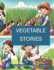 Vegetable Stories: Inspiration, Motivation, Nature