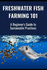 Freshwater Fish Farming 101: A Beginner's Guide to Sustainable Practices