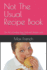 Not The Usual Recipe Book: The Art of Feeding Your Child with Wisdom and Care