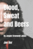 Blood, Sweat and Beers: BY Jasper Cromwell Jones