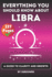 The Libra Book: Everything You Should Know About Libras: A Guide to Clarity and Growth
