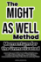 Might As Well: Momentum for the Unmotivated: A Low-Energy Guide to Getting Stuff Done, Beating Procrastination, and Building Momentum with Tiny Wins That Actually Stick