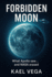 Forbidden Moon: What Apollo saw... and NASA erased
