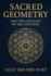 Sacred Geometry and the Language of the Universe