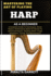 Mastering the Art of Playing Harp as a Beginner: A Complete Guide To Techniques, Music Theory, Performance Skills For Novice To Advanced Players, Reading Sheet, Finger Placement, Tuning, And Maintenance
