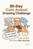 30-Day Cute Animal Drawing Challenge: Learn Animal Fun Facts While Completing the Drawing Challenge! Do You Accept the Challenge?