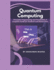 Quantum Computing: Principles Programming and Possibilities A Complete Guide for Students and Researchers