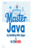 Master Java by Building Mini-Apps: Learn Java the Practical Way with Real Projects