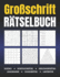 Groschrift Rtselbuch: Sudoku, Wortsuchrtsel, Kreuzwortrtsel, Anagramme, Zahlenrtsel, Labyrinthe: 120 Grodruck Rtsel von Leicht bis Schwer