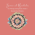 Botanical Mandalas, Volume 1: Eco-Therapy Coloring Book, Volume 2