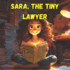 Sara, the Tiny Lawyer: Inspiring Tales for kids of Courage and Justice