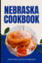 Nebraska Cookbook: Traditional Recipes of Nebraska