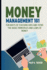 Money Management 101: Fun Ways of Teaching Kids and Teens the Basic Principles and Laws of Money