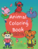 Animal Coloring Book for Kids Ages 4-8: 50 Cute Designs for Creative Learning and Relaxation. Simple, Exciting and Fun Educational Activities for Boys and Girls