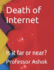 Death of Internet: Is it far or near?