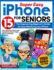 iPHONE 15 FOR SENIORS: The Empowering Beginner's Guide For Easy Mastering Your iPhone. Clear Illustrations, Step-By-Step Explanations & Senior-Friendly Tips for an Effortless Experience