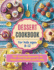 Dessert Cookbook for Kids Ages 8-12: 115+ Exciting Desserts to Make with Friends and Family