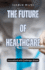 The Future of Healthcare: Innovations and Challenges Ahead