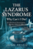 The Lazarus Syndrome: Why Can't I Die? A Collection of Resuscitations, Revivals, NDEs & OBEs Featuring: A Memoir, Including the Vietnam War