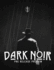 Dark Noir - Urban Dark Fantasy TTRPG