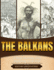 The Balkans: A Brief Overview from Beginning to the End