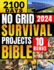 No Grid Survival Projects Bible: 2100 Days of Practical Preparedness for Environmental Disaster-Achieve Self Sufficiency and Secure Your Home with Step-by-Step DIY Projects + 10 Essential Bonuses