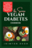 Vegan Diabetes Cookbook For Seniors: 50+ Easy and Delicious Meatless Meals for Managing Blood Sugar and Weight Loss