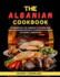 The Albanian Cookbook: Experience the Vibrant Flavors and Unique Ingredients of Albania's Diverse Culinary Landscape