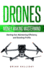 Drones: Money Making Mastermind, Starting Out, Maintaining Efficiency, and Boosting Profits