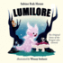 Lumilore: The Original Story of the Dragon who Glowed