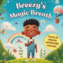 Breezy's Magic Breath: 7 Days of Mindful Adventures for Calm, Confidence, and Emotional Balance: Simple Breathing and Movement Techniques to Help Kids Feel Strong and Calm Every Day