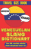 Venezuelan Slang Dictionary: An Entertaining Guide to the Colorful Language of Venezuela